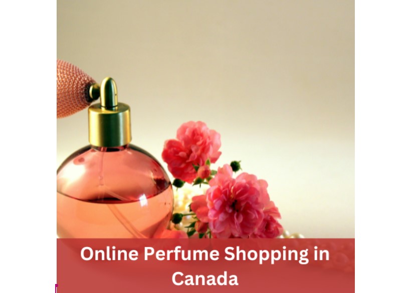 Online Perfume Shopping in Canada: Finding Your Signature Scent