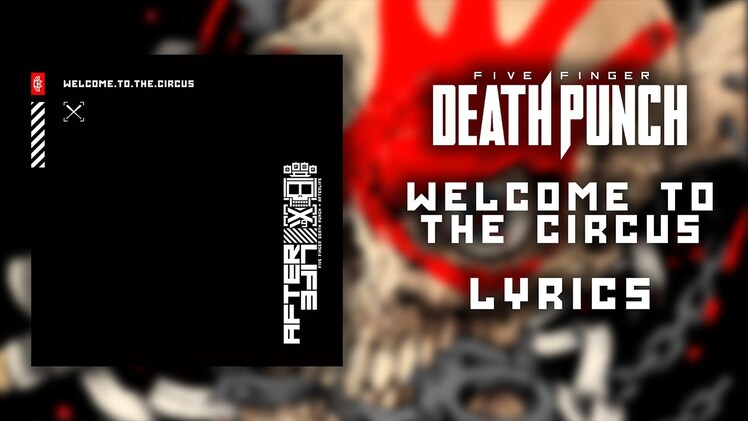 Five Finger Death Punch – Welcome to the Circus Lyrics