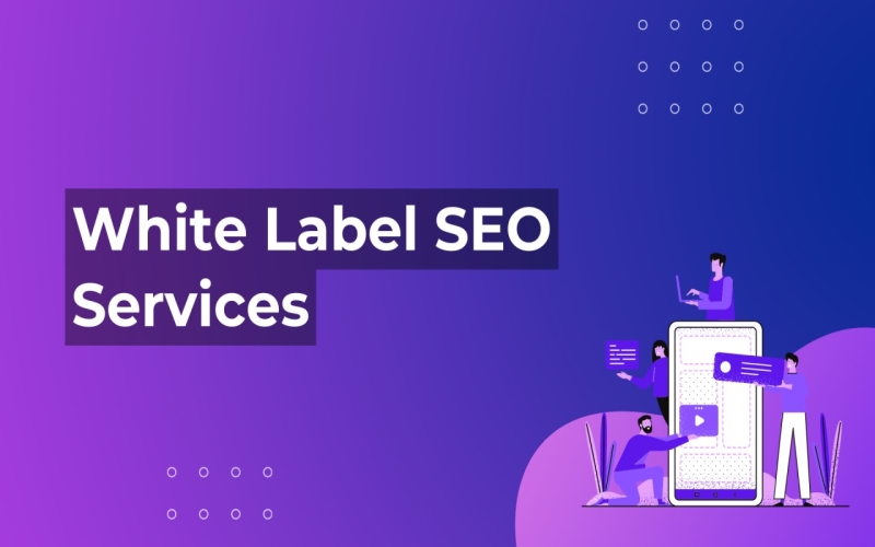 The Role of White Label SEO in Boosting Agency Services